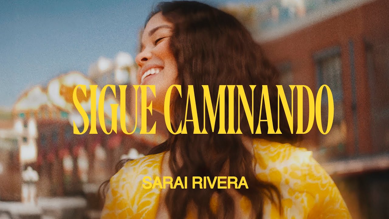 Sarai Rivera - Sigue Caminando